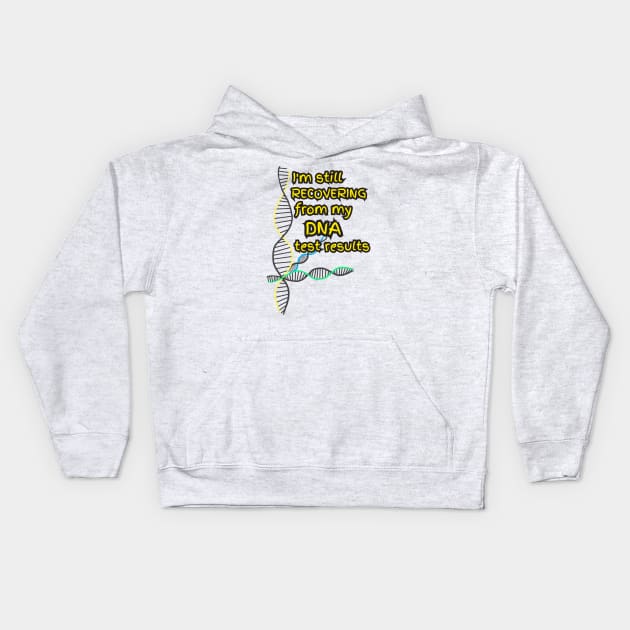 DNA Test Results Kids Hoodie by BisKitsNGravy